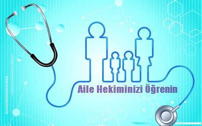 aile hekimi sorgulama ve değiştirme